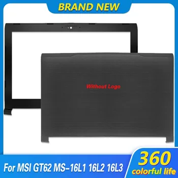 Uus LCD Ekraan tagakaas Eesmise Puutetundlikku MSI GT62 GT62VR MS-16L1 16L2 16L3 Sülearvuti Ekraan tagakaas Raam Must